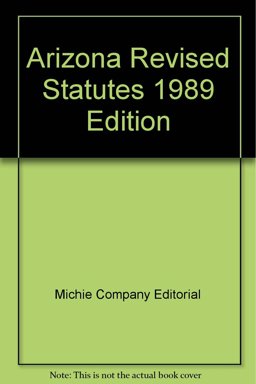 Arizona Revised Statutes, 1989 Edition