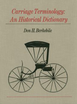 Carriage Terminology An Historical Dictionary  9780874741667 Front Cover