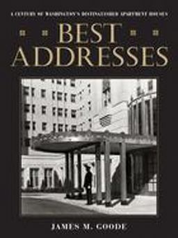 Best Addresses A Century of Washington's Distinguished Apartment Houses  9780874744767 Front Cover