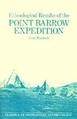 Ethnological Results of the Point Barrow Expedition