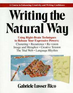 Writing the Natural Way Using Right-Brain Techniques to Release Your Expressive Powers  9780874772364 Front Cover