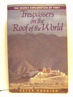Trespassers on the Roof of the World