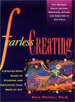 Fearless Creating A Step-By-Step Guide to Starting and Completing Your Work of Art  9780874778052 Front Cover