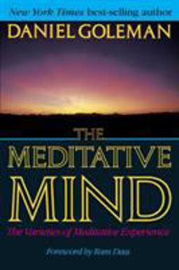 Meditative Mind The Varieties of Meditative Experience 1st 1996 9780874778335 Front Cover