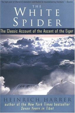 White Spider The Classic Account of the Ascent of the Eiger  9780874779400 Front Cover