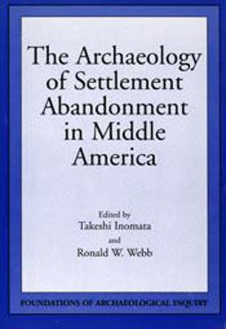 Archaeology of Settlement Abandonment of Middle America  9780874807530 Front Cover