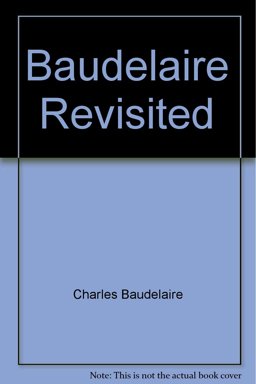 Baudelaire Revisited