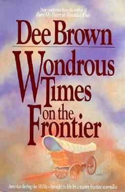 Wondrous Times on the Frontier