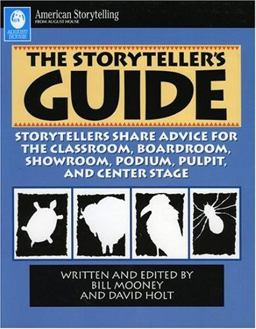 Storyteller's Guide Storytellers Discuss Experiences in Classrooms, Boardrooms, Showrooms...  9780874834826 Front Cover