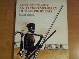 Anthropology and Contemporary Human Problems 2nd 9780874846713 Front Cover