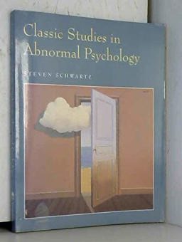 Classic Cases in Abnormal Psychology Classic Cases in Abnormal Psychology