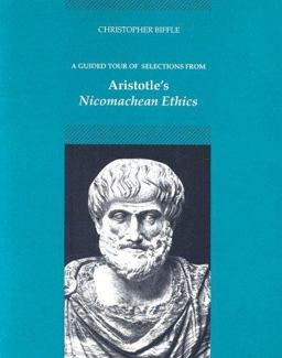Guided Tour of Selections from Aristotle's Nicomachean Ethics  9780874848953 Front Cover