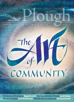 Plough Quarterly No. 18 - the Art of Community