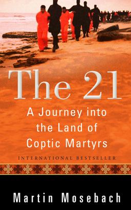 21 A Journey into the Land of Coptic Martyrs  9780874868395 Front Cover
