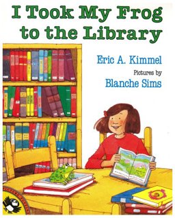 I Took My Frog to the Library