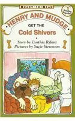 Henry and Mudge Get the Cold Shivers