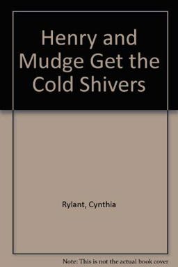 Henry and Mudge Get the Cold Shivers