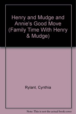 Henry and Mudge and Annie's Good Move