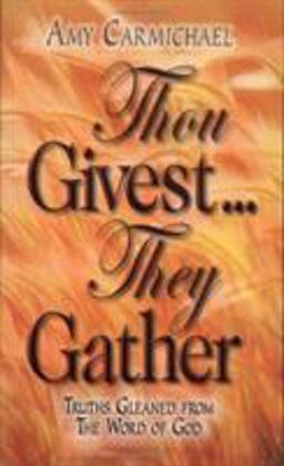 Thou Givest... They Gather  9780875080833 Front Cover