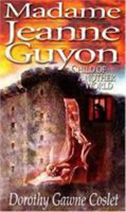 Madame Jeanne Guyon Child of Another World  9780875081441 Front Cover