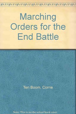 Marching Orders for the End Battle Marching Orders for the End Battle