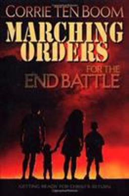 Marching Orders for the End Battle  9780875087627 Front Cover