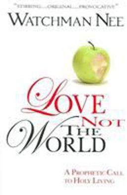 Love Not the World  9780875087870 Front Cover