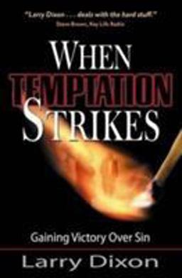 When Temptation Strikes Gaining Victory over Sin  9780875089874 Front Cover