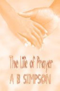 The Life of Prayer