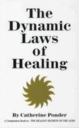 Dynamic Laws of Healing  9780875161563 Front Cover