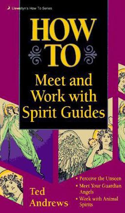 How to Meet and Work with Spirit Guides 2nd 9780875420080 Front Cover