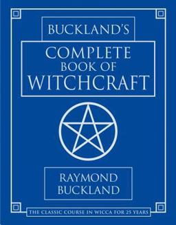 Buckland's Complete Book of Witchcraft 2nd 9780875420509 Front Cover