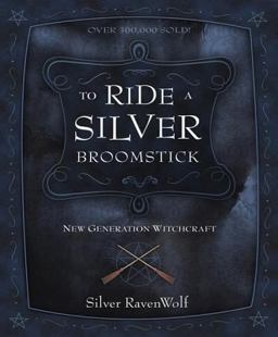To Ride a Silver Broomstick New Generation Witchcraft  9780875427911 Front Cover