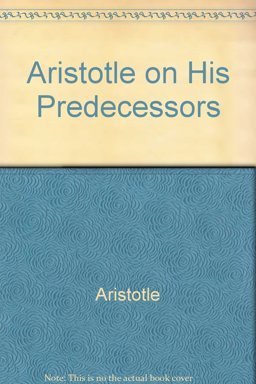 Aristotle on His Predecessors