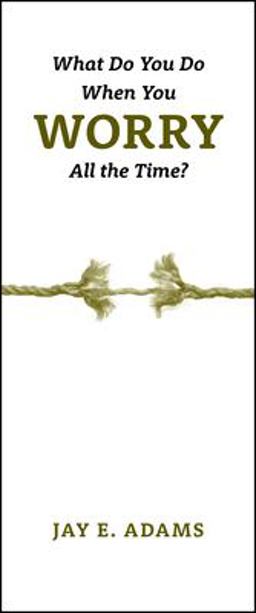 What Do You Do When You Worry All the Time?, (Single Pamphlet)