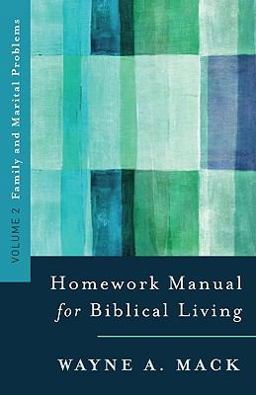 Homework Manual for Biblical Living Family and Marital Problems  9780875523576 Front Cover