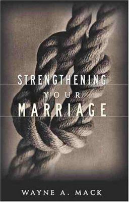 Strengthening Your Marriage 2nd 9780875523859 Front Cover