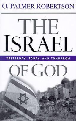 Israel of God Yesterday, Today and Tomorrow  9780875523989 Front Cover