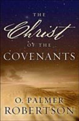Christ of the Covenants  9780875524184 Front Cover