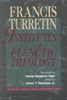 Institutio Theologicae Elencticae  9780875524528 Front Cover