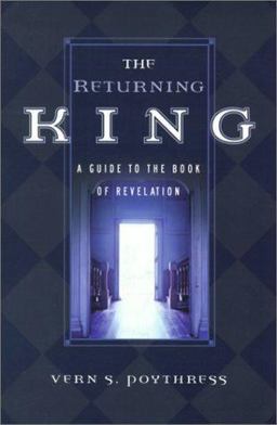 Returning King A Guide to the Book of Revelation  9780875524627 Front Cover