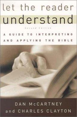 Let the Reader Understand A Guide to Interpreting and Applying the Bible 2nd 9780875525167 Front Cover