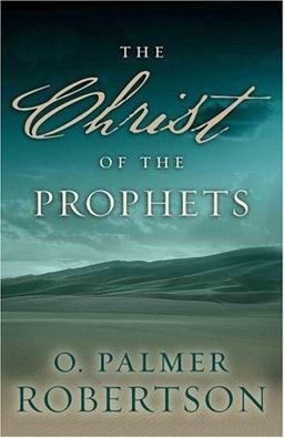 Christ of the Prophets  9780875525648 Front Cover
