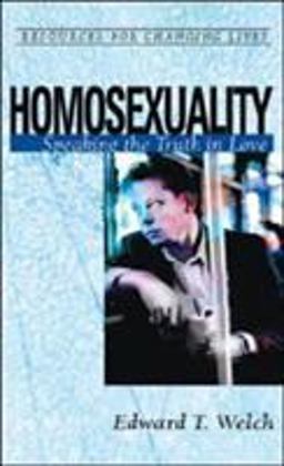 Homosexuality Speaking the Truth in Love  9780875526836 Front Cover