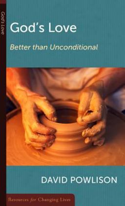 God's Love Better Than Unconditional  9780875526867 Front Cover