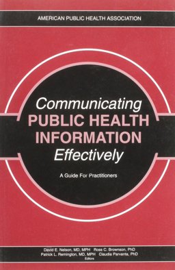 Communicating Public Health Information Effectively A Guide for Practioners  9780875530277 Front Cover
