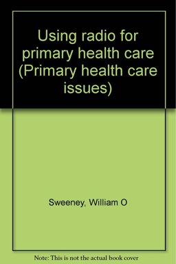 Using Radio for Primary Health Care Using Radio for Primary Health Care