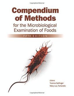 Compendium of Methods for the Microbiological Examination of Foods Compendium of Methods for the Microbiological Examination of Foods