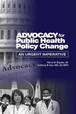 Advocacy for Public Health Policy Change:  9780875533131 Front Cover