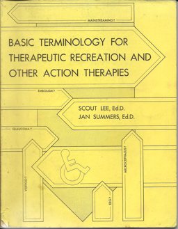 Basic Terminology for Therapeutic Recreation and Other Action Therapies 2nd 9780875633503 Front Cover